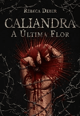 Capa de Caliandra: A Última Flor